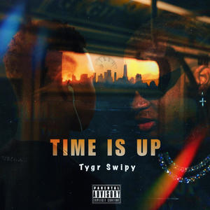 TIME IS UP (Explicit)