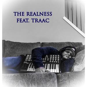 The Realness (feat. Traac) [Explicit]