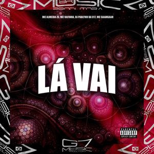 Lá Vai (Explicit)