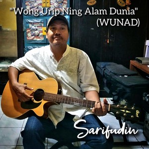 Wong Urip Ning Alam Dunia (WUNAD)