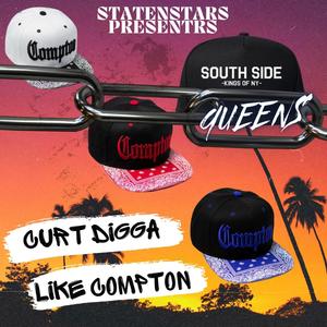 LIKE COMPTON (feat. CURT DIGGA) (Explicit)
