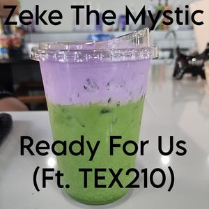 Ready For Us (feat. TEX210)