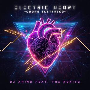 Electric Heart (Cuore Elettrico) (feat. The RuKitz)