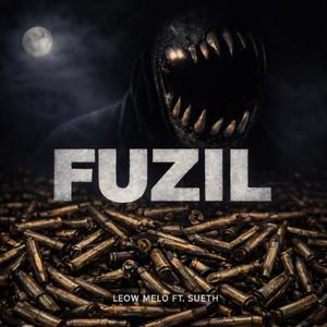 Fuzil (feat. Sueth) (Explicit)