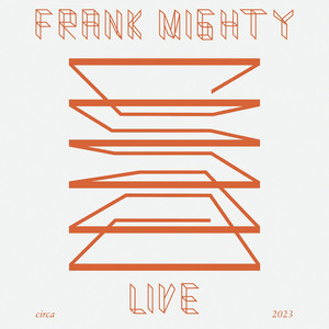 Frank Mighty - Live, Circa 2023