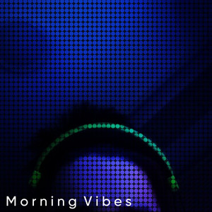 Morning Vibes