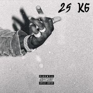 25 KG (feat. Lghost & Blacko) (Explicit)