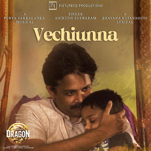 Vechiunna (feat. Anirudh Suswaram)
