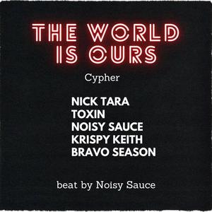 The World is Ours Cypher (Explicit)