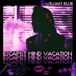 escapist mind vacation (Explicit)