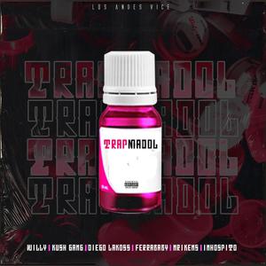 Trapmadol(feat. Willy, Kush Gang, Diego Lakoss, Ferrababy & Nrikens) (Explicit)