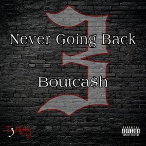 Never Going Back (Explicit)