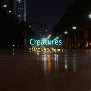 Creatures (Original Mix)