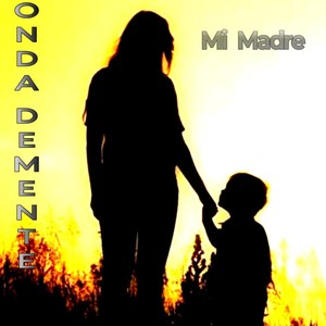 MI MADRE