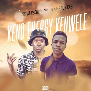 Keno Energy Kenwele (feat. Flame Boy Casi) [Explicit]