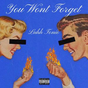 You Won’t Forget (Explicit)