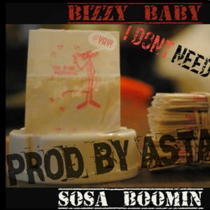 I Dont Need em (feat. Sosa Boomin) (Explicit)