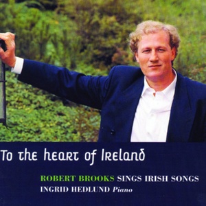 To the Heart of Ireland - Robert Brooks sings irish songs - Down By The Salley Gardens (走进莎莉花园)