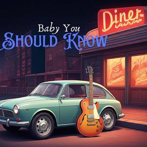 Baby You Should Know