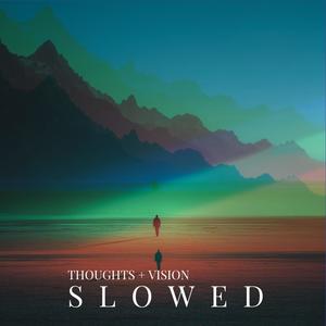 VISION (SLOWED & REVERB)