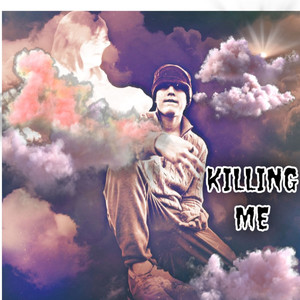 Killing Me (Explicit)