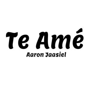 Te Amé