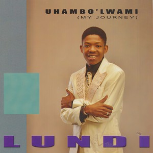 Uhambo' Lwami (My Journey)