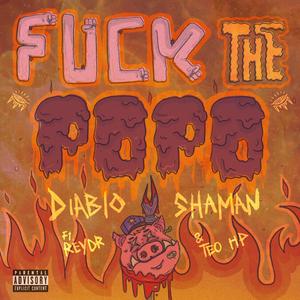 **** the Popo (feat. ReyDR & Teo Hp) (Explicit)