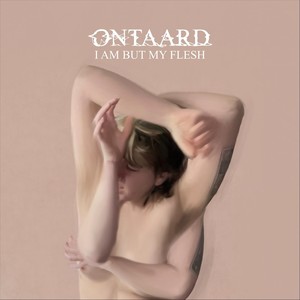 I Am But My Flesh (Explicit)