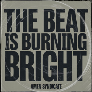 The beat is burning bright