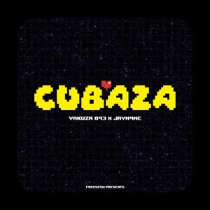CUBAZA (feat. Yakuza 893 & Jay9)