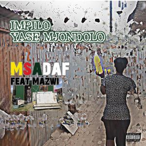 Impilo yase mjondolo (feat. Maciji)