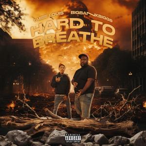 Hard to Breathe (feat. BigBankBiggs) (Explicit)