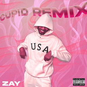 Cupid (Remix) [Explicit]