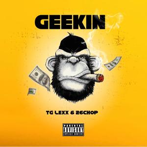 Geekin (Explicit)