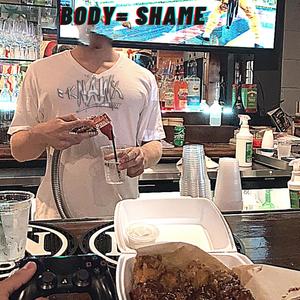 Body=Shame (Explicit)