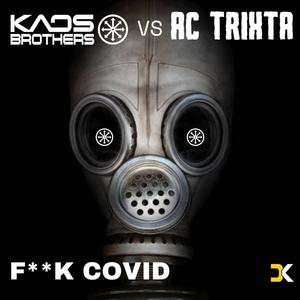 **** COVID (feat. AC Trixta) [Explicit]