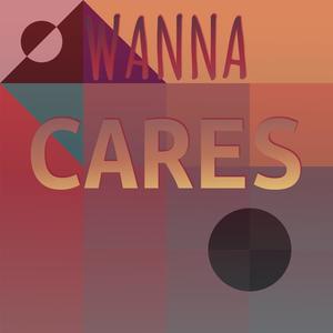 Wanna Cares