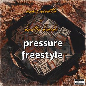 Pressure freestyle (feat. Hustlin honcho) [Explicit]