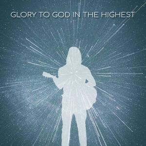 Glory To God In The Highest