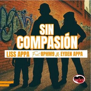 Sin compasion (feat. 8PHM9 & Eyden Appa)