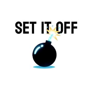 SET IT OFF (Explicit)