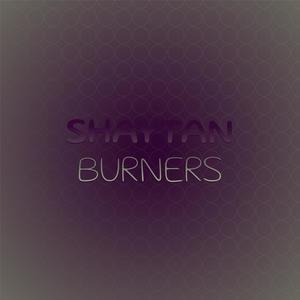 Shaytan Burners