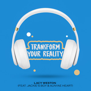 Transform Your Reality