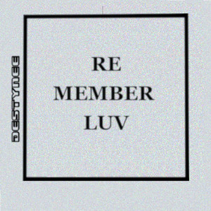 Re Member Luv (Explicit)