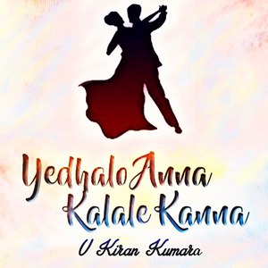 Yedhalo Anna Kalale Kanna