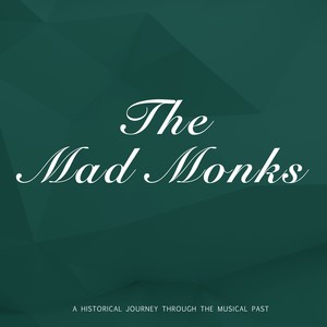 The Mad Monks