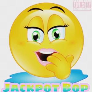 Jackpot Bop (Explicit)