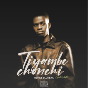 TIYAMBE CHONCHI (Explicit)