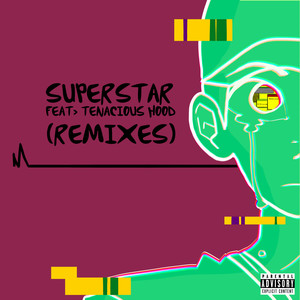 Superstar (Remixes) (Explicit)